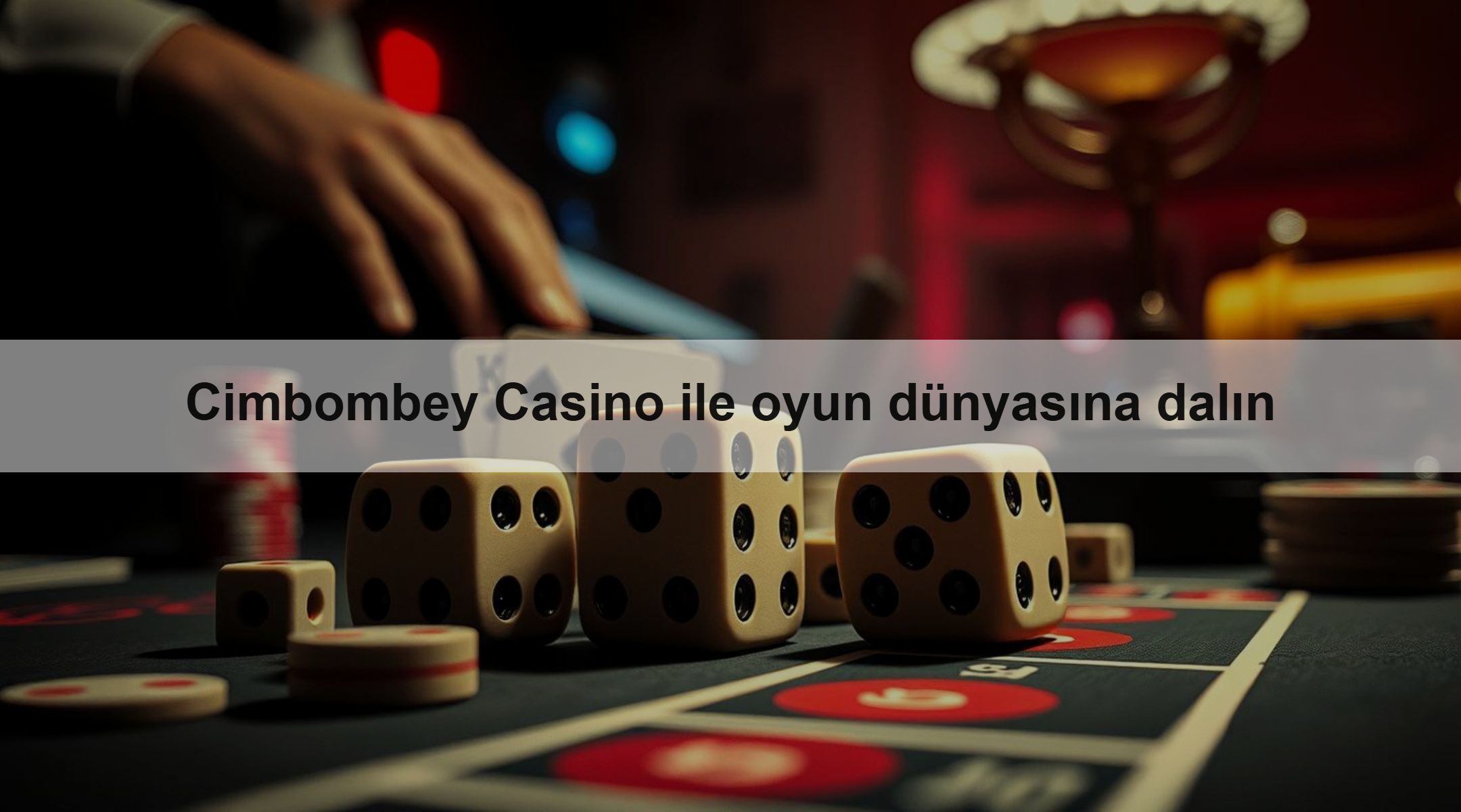 Cimbombey Casino ile oyun dünyasına dalın