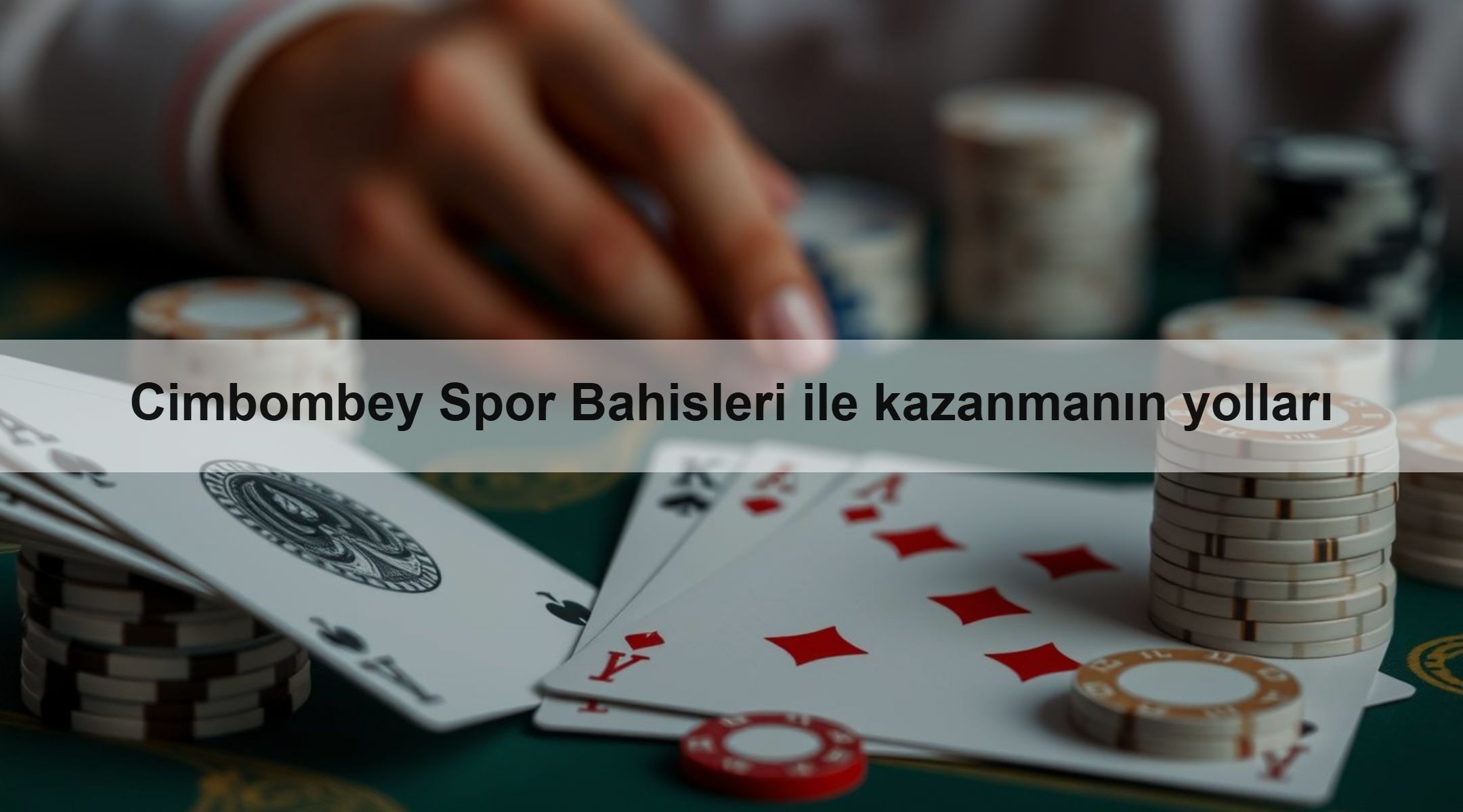 Cimbombey Spor Bahisleri ile kazanmanın yolları