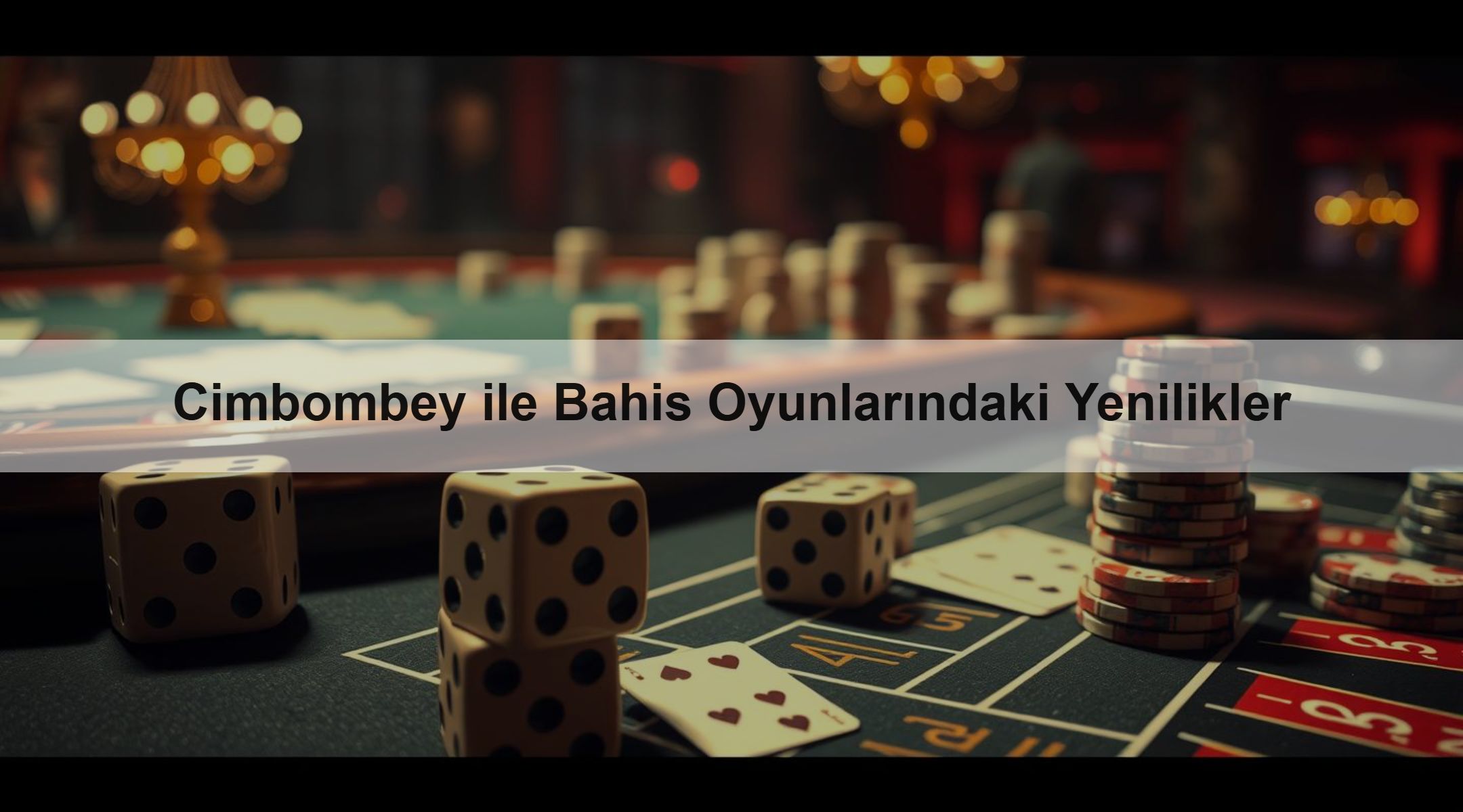 Cimbombey ile Bahis Oyunlarındaki Yenilikler
