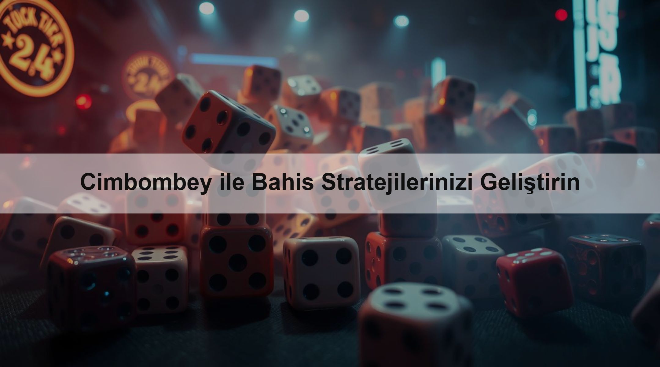 Cimbombey ile Bahis Stratejilerinizi Geliştirin
