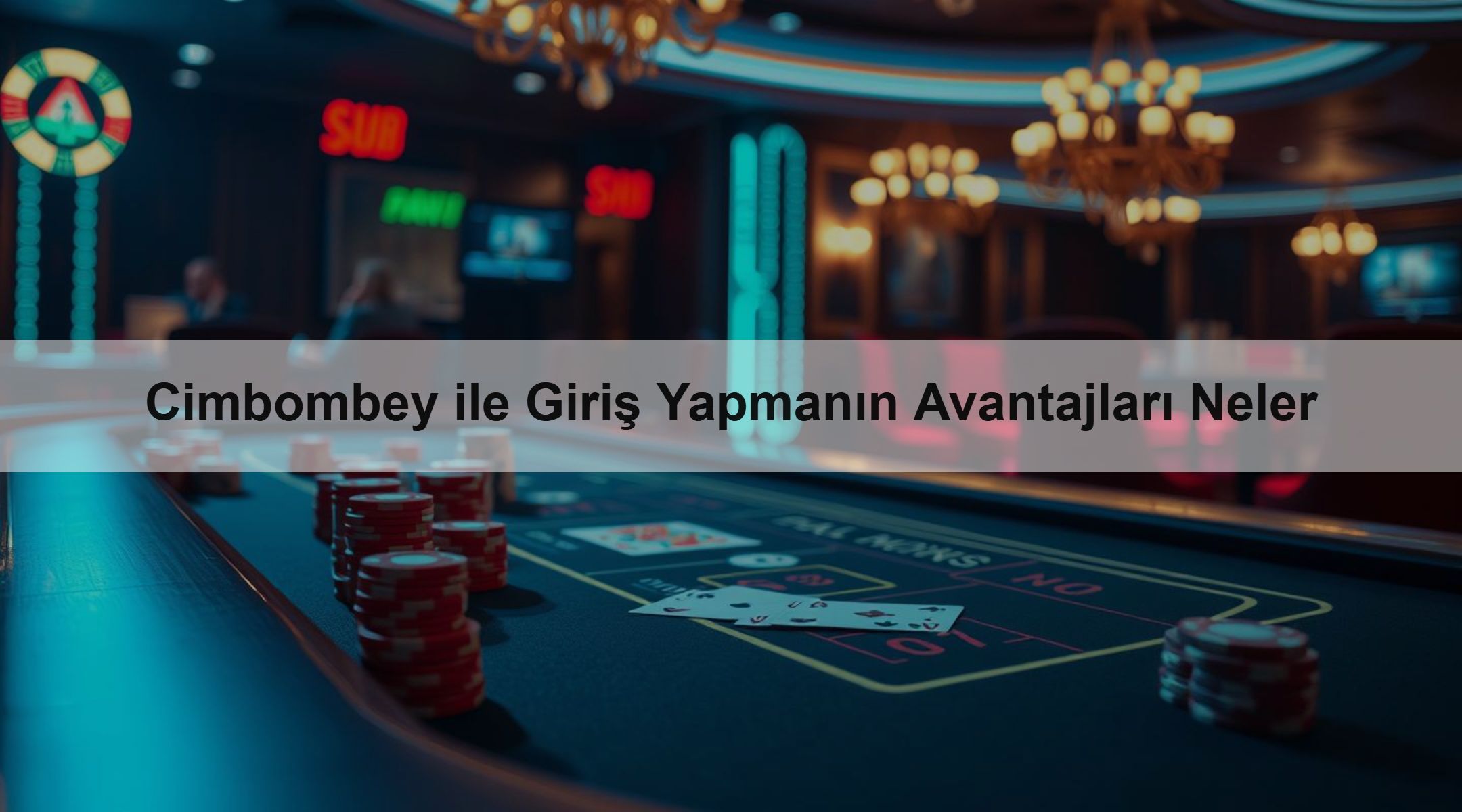 Cimbombey ile Giriş Yapmanın Avantajları Neler