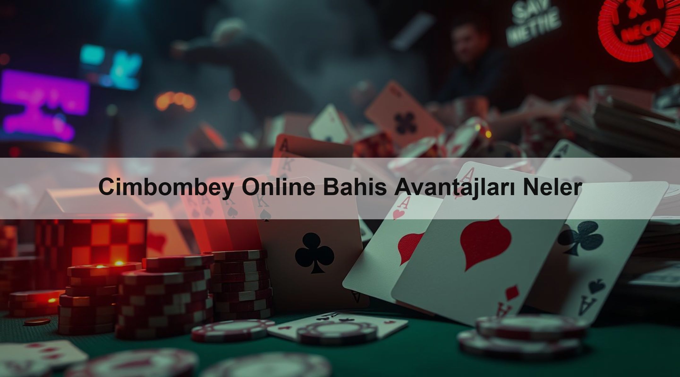 Cimbombey Online Bahis Avantajları Neler