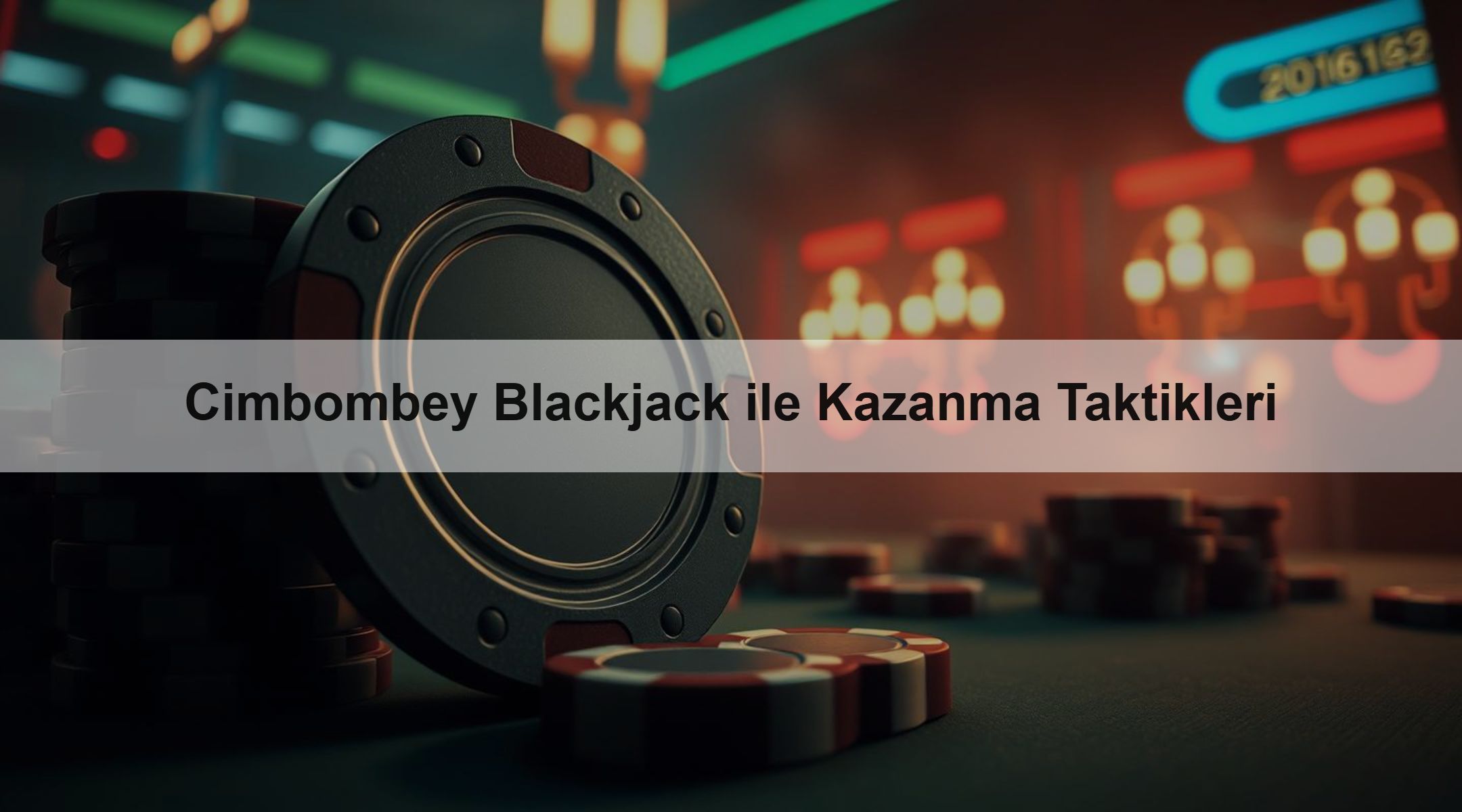 Cimbombey Blackjack ile Kazanma Taktikleri