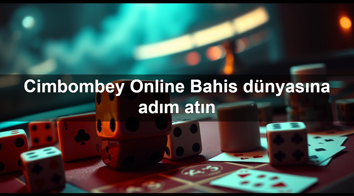 cimbombey online bahis d nyas na ad m at n 1781096665199